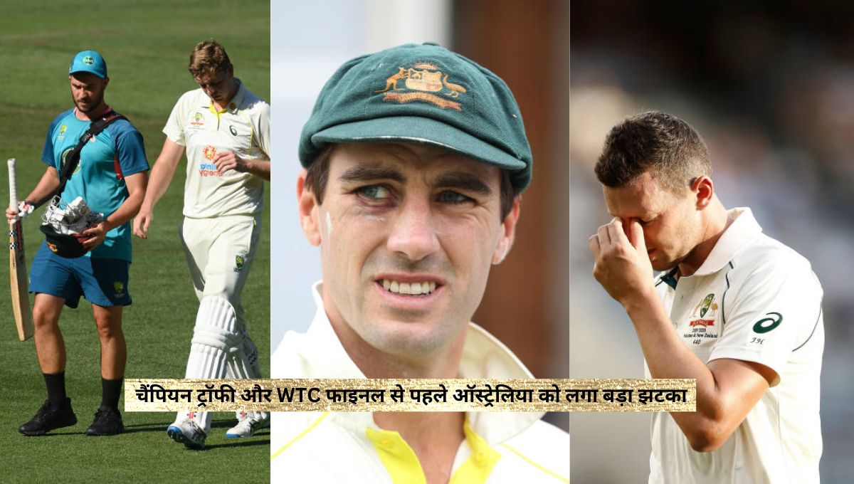 चैंपियन ट्रॉफी और WTC फाइनल से पहले ऑस्ट्रेलिया को लगा बड़ा झटका