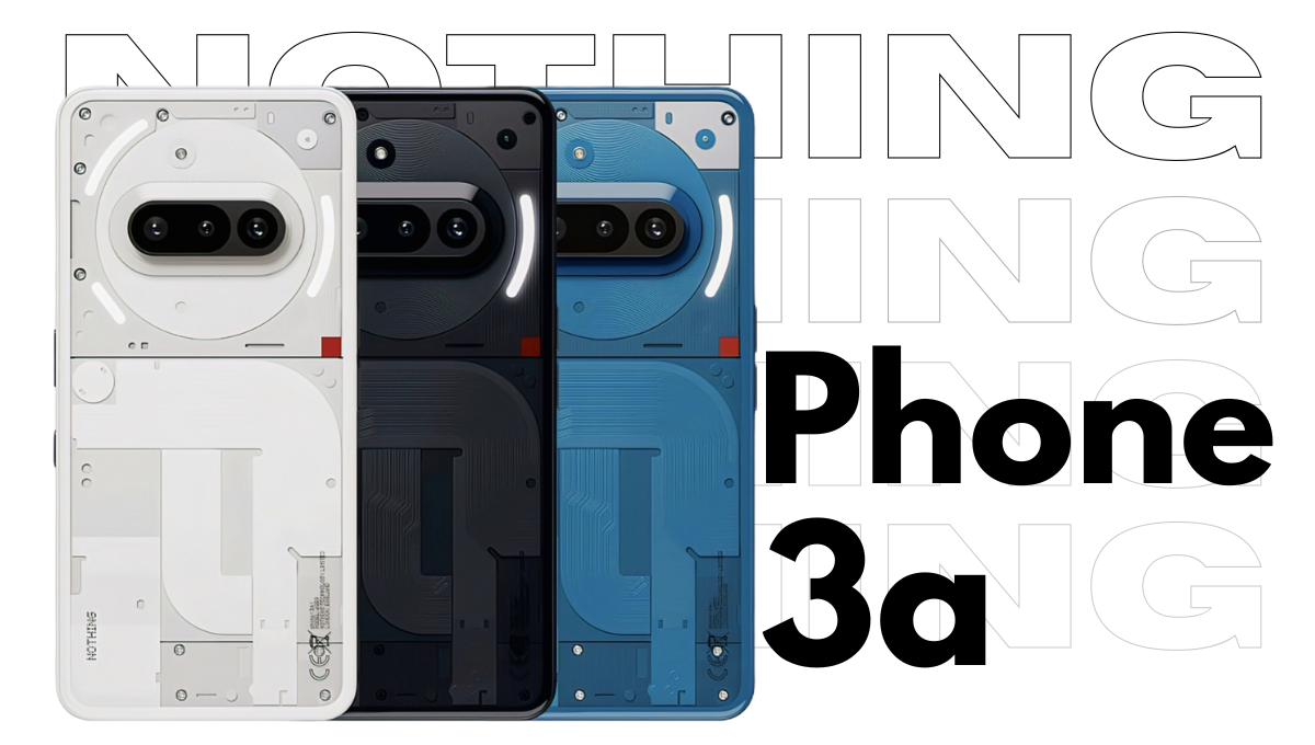 Nothing Phone 3a: दमदार डिज़ाइन और जबरदस्त स्पेक्स के साथ Nothing ने मार्केट में मचा दी तबाही!