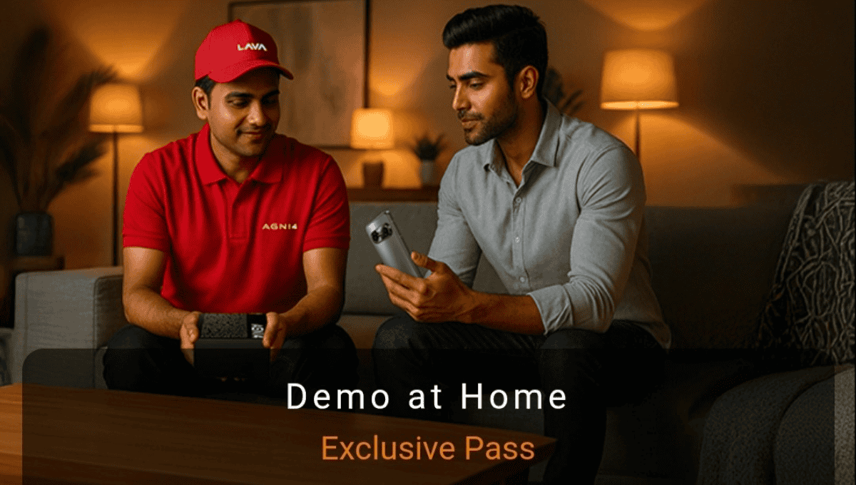 Lava Agni 4 Home Demo: अब फोन खरीदने से पहले घर पर ही करें ट्राई