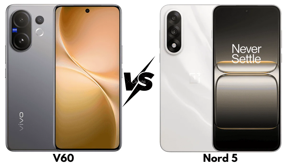 Vivo V60 vs OnePlus Nord 5: कौन है असली परफॉर्मेंस चैंपियन?