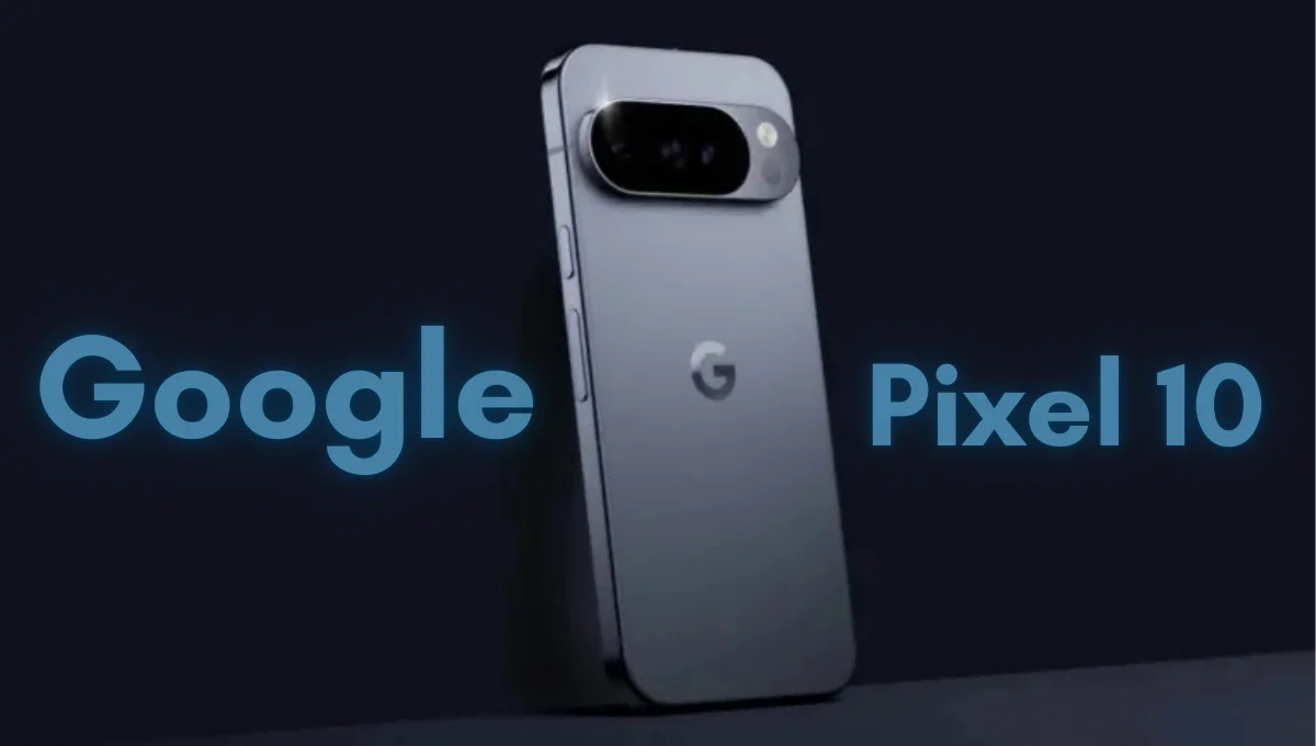 Google Pixel 10 Pro 5G vs Pixel 10: तीन बड़े अंतर जो कर सकते हैं आपको कन्फ्यूज़